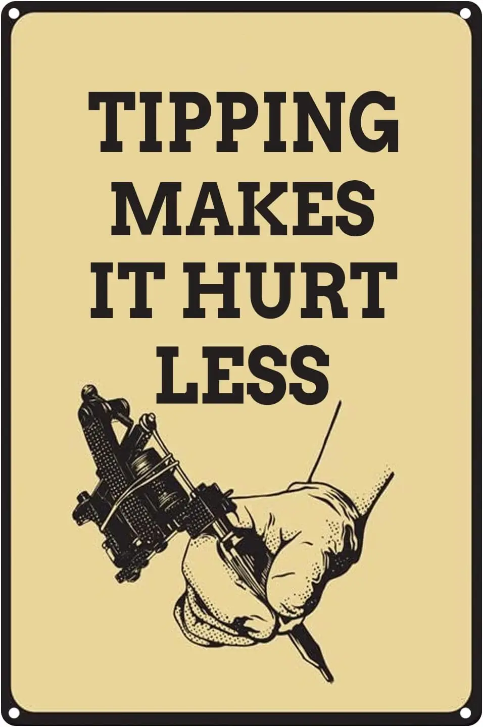Tipping Makes It Hurt Less Sign Art Metal Tin Sign Wall Poster Gift Wall Hanging Funny Signs for Tattoo Shop Decor Sign 8X1 sign