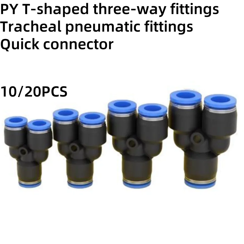 10/20PCS PY T-shaped three-way pneumatic fittings quick connector PY-04 PY-6 PY-08 PY-10 PY-12 PY-14 PY-16 Pneumatic accessories