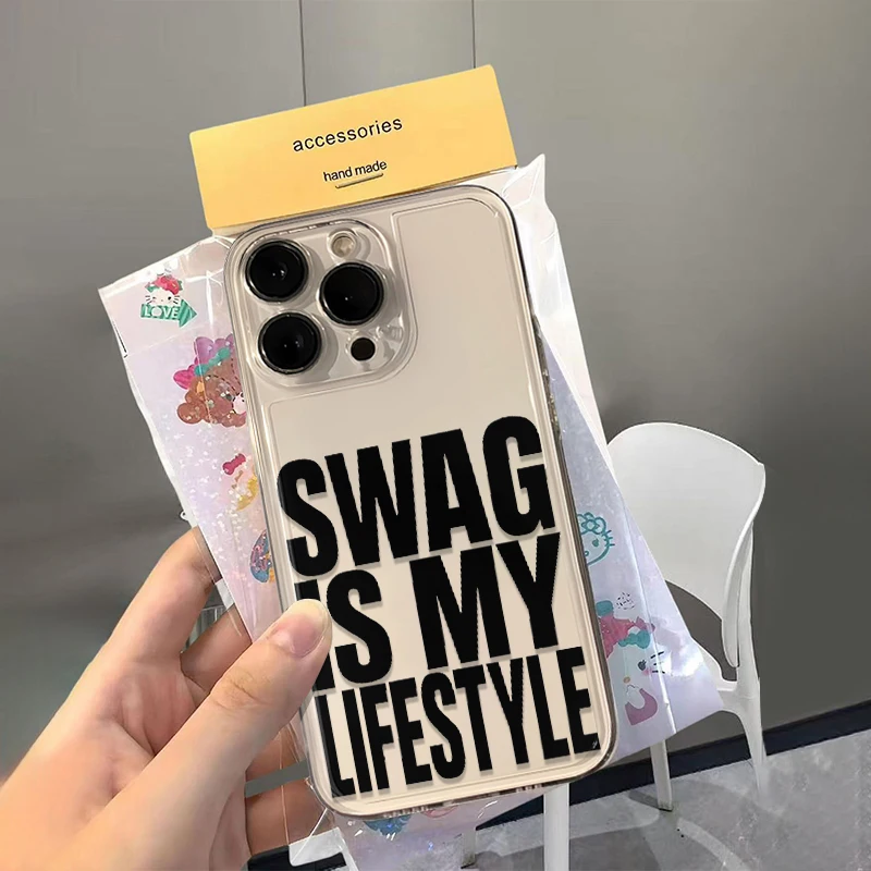 Swag Is My Lifestyle Phone Case For IPhone 17 16 15 14 13 12 11 Pro Max 13 12 17Air 16e Shockproof Soft Clear Cases Coque