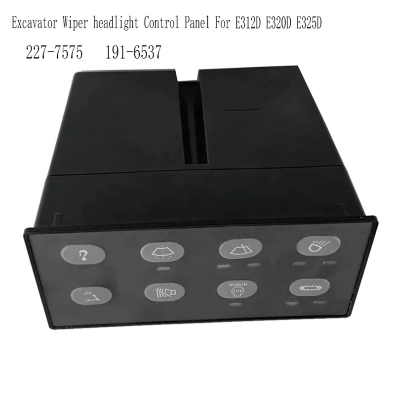 

НОВАЯ панель управления фарами экскаватора 227-757575 для Cat для Ccaterpillar E312D E320D E325D 191-6537
