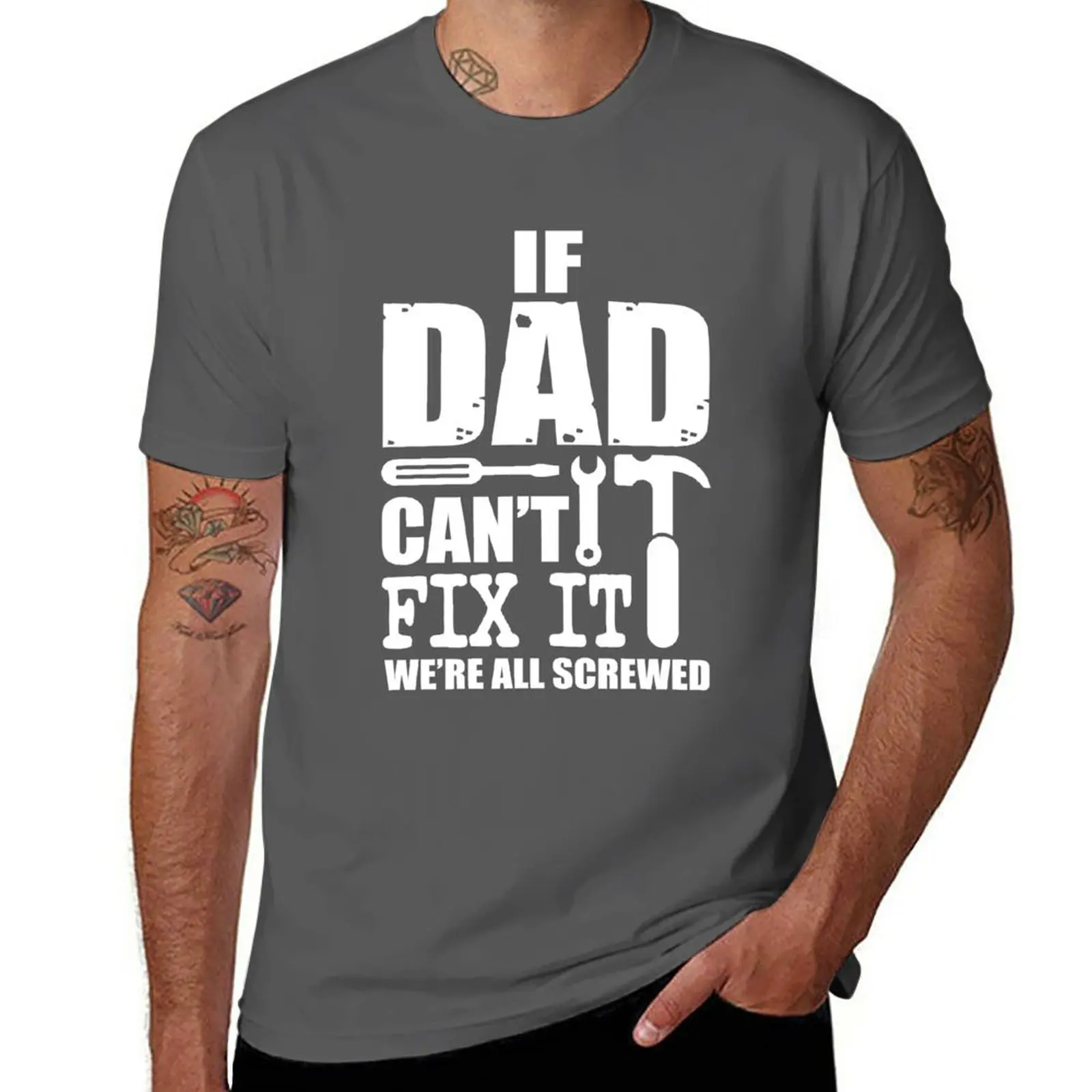 New If Dad can't fix it we're all screwed T-Shirt anime clothes vintage clothes boys animal print shirt Blouse men clothes