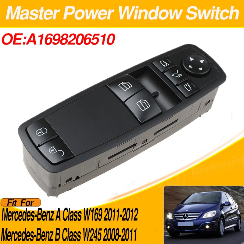 

Electric Power Window Master Switch Button A1698206510 For Mercedes-Benz A Class W169 Mercedes-Benz B Class W245