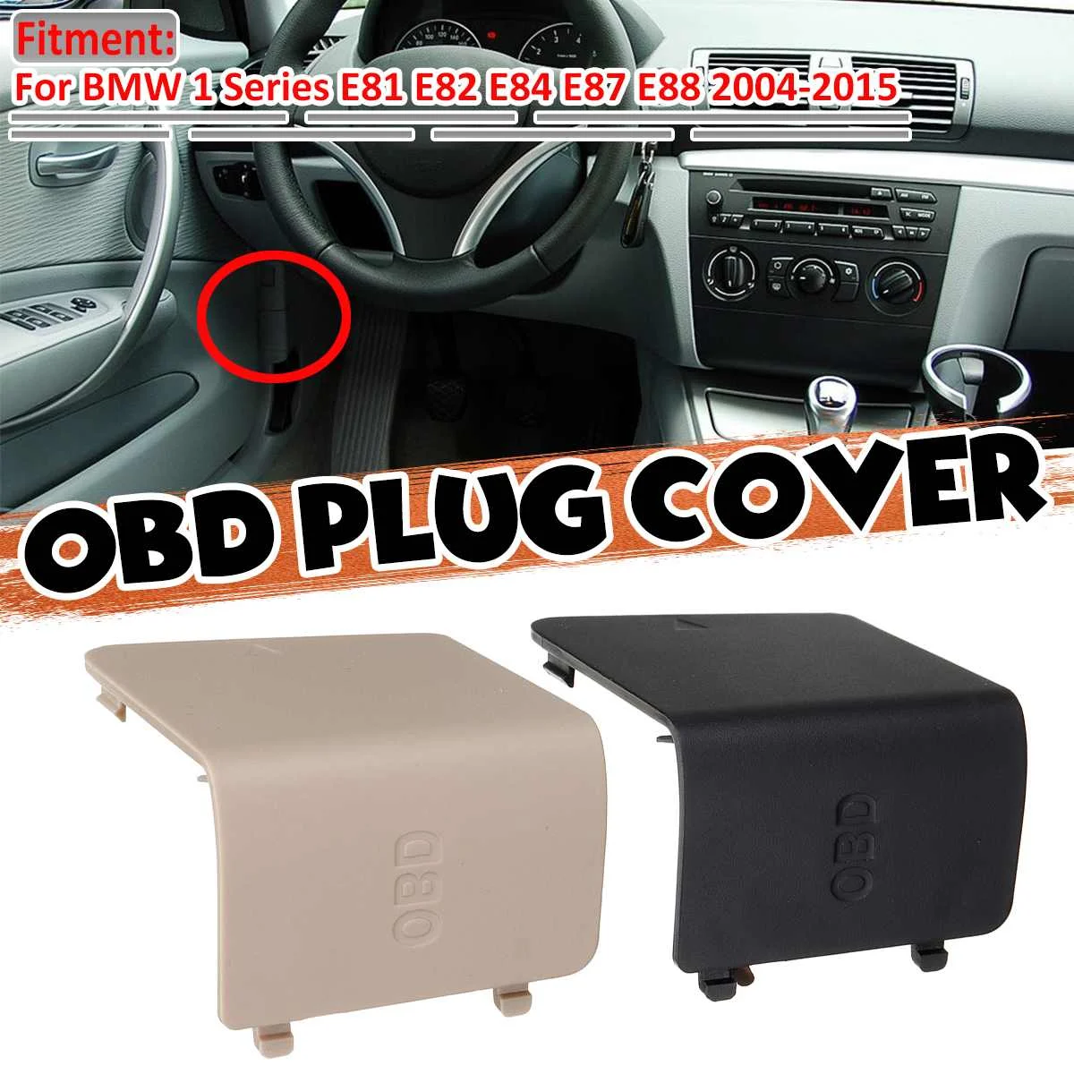 

Hot E82 Car Front Interior OBD Plug Cover Trim Cap LHD For BMW 1 Series E81 E82 E84 E87 E88 2004-2015 51437144966 51439125298