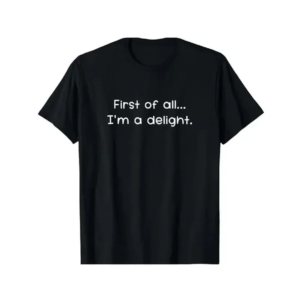 Funny 'First of All, I'm a Delight' Sarcastic T-Shirt for Men, Casual Fit, Machine Washable - Perfect for All Seasons