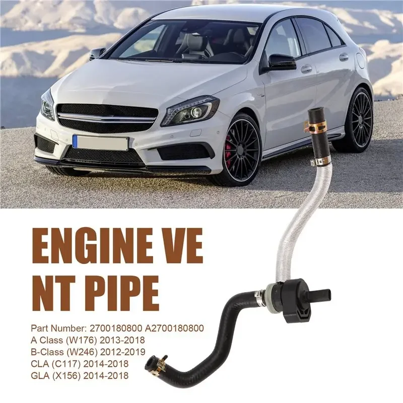 Latest-3PCS Engine Vent Pipe For Mercedes Benz W176 A180 W246 B200 C117 CLA180 A B GLA CLASS 2700180800 A2700180800
