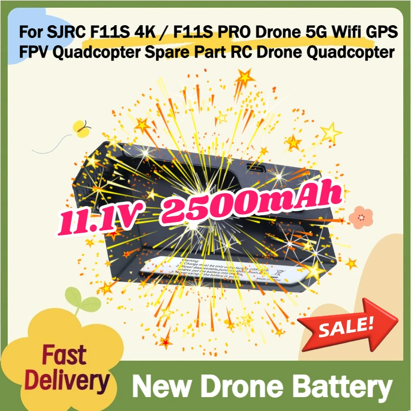 

For SJRC F11S 4K / F11S PRO Drone 5G Wifi GPS FPV Quadcopter Spare Part RC Drone Quadcopter 11.1V 2500mAh Lipo Drone Battery