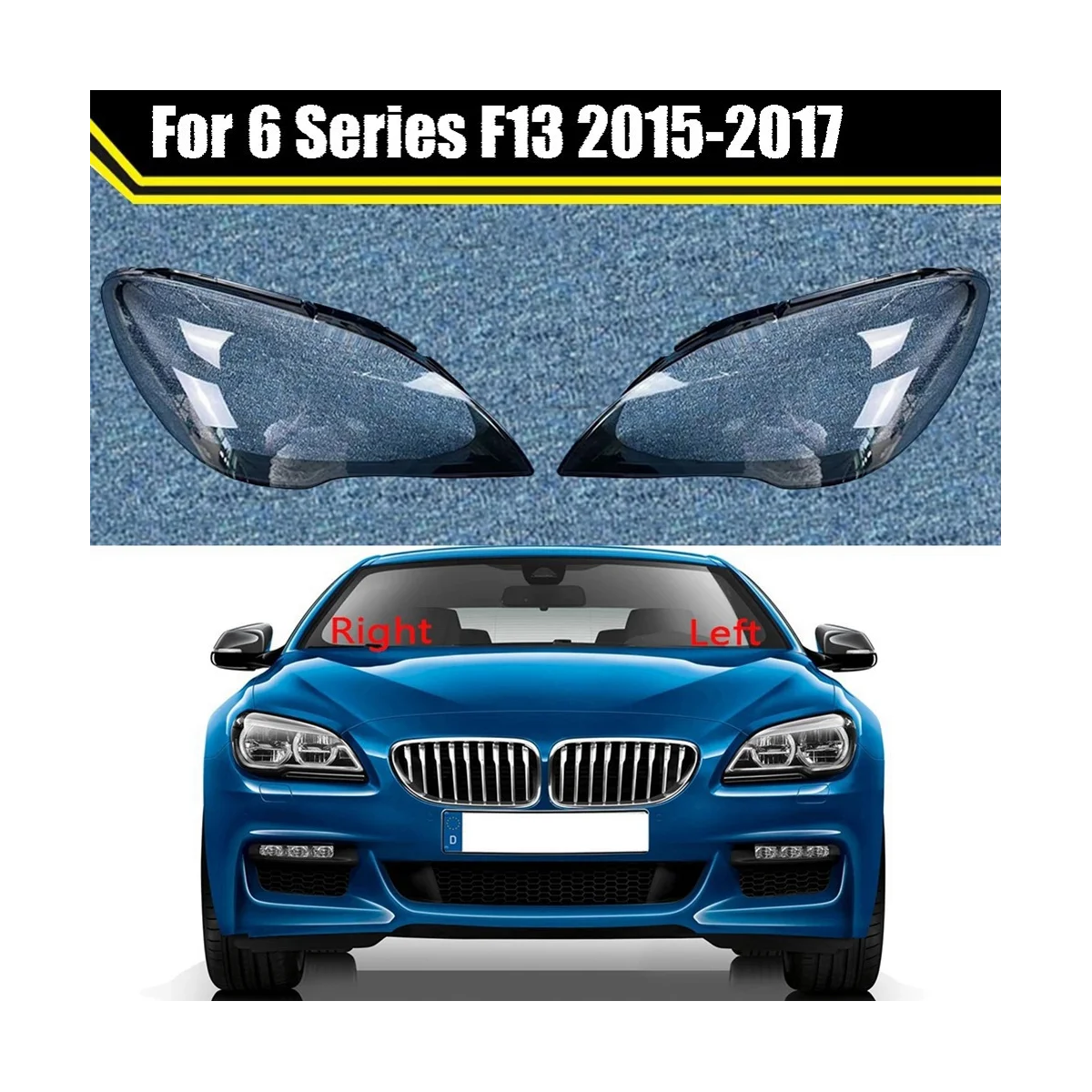 

Car Headlight Cover Clear Lens Head Light Lamp Shade for 6 Series F06 F12 F13 M6 630 640 2015-2017
