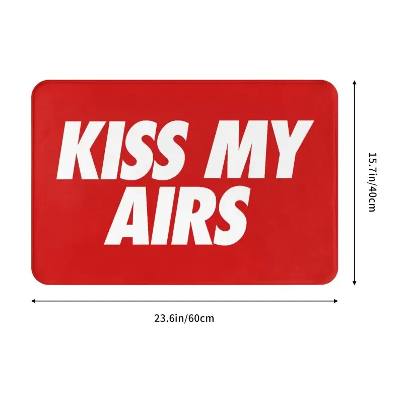 Personalized Kiss My Airs Doormat Mat Anti-Slip Entrance Kitchen Bath Balcony Rug Carpet 40*60cm Toilet Living Room Footpad