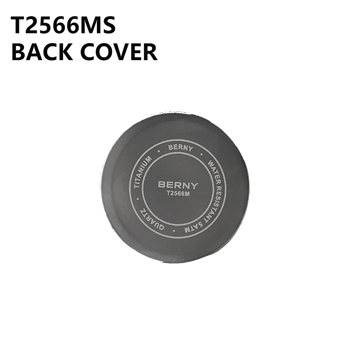 BERNY Titanium BACK COVER Part for T2566MS