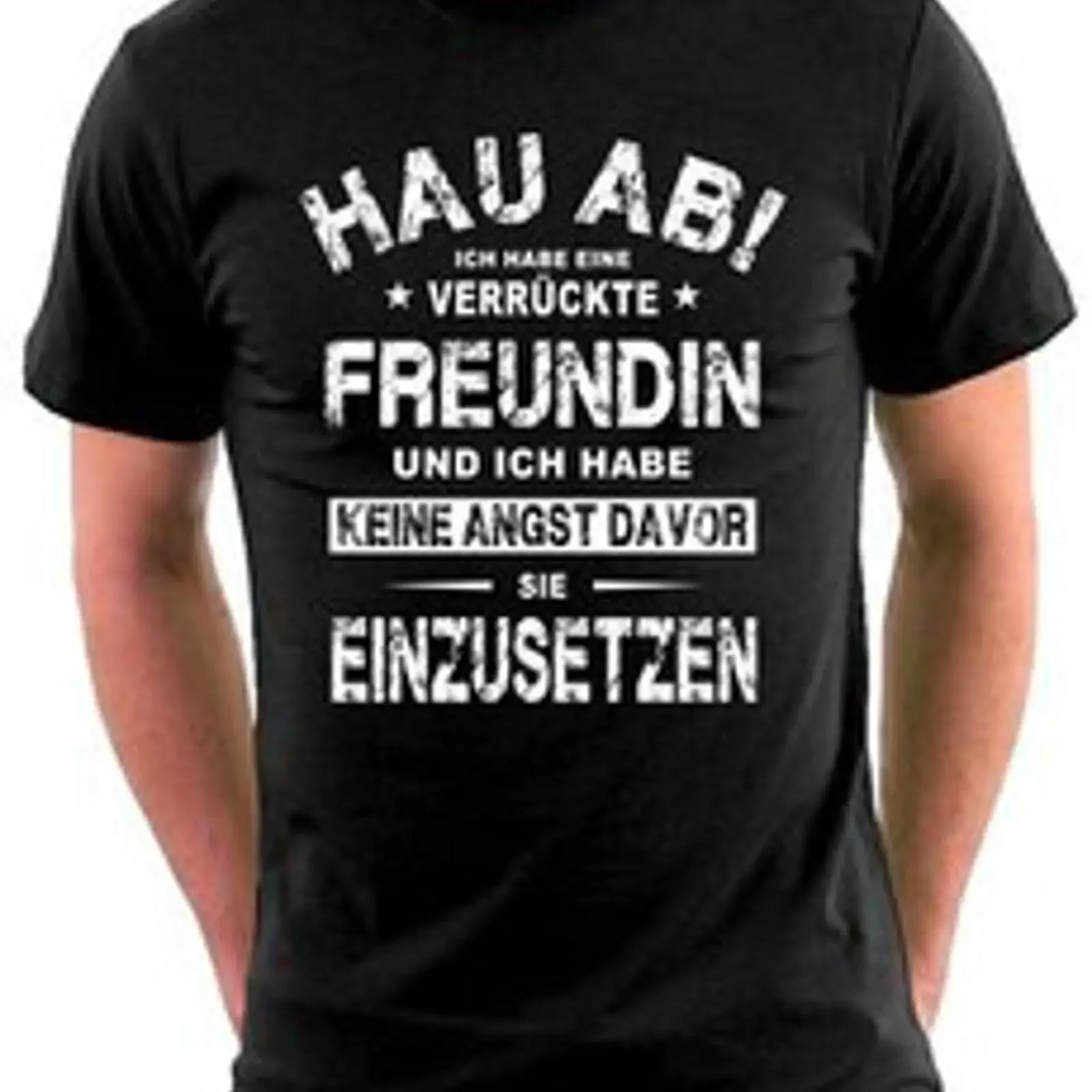 T-shirt vintage « Hau ab ich habe eine verrückte Freundin » délavé, extensible, doux, respirant, à motif graphique, légèrement décontracté pour le quotidien