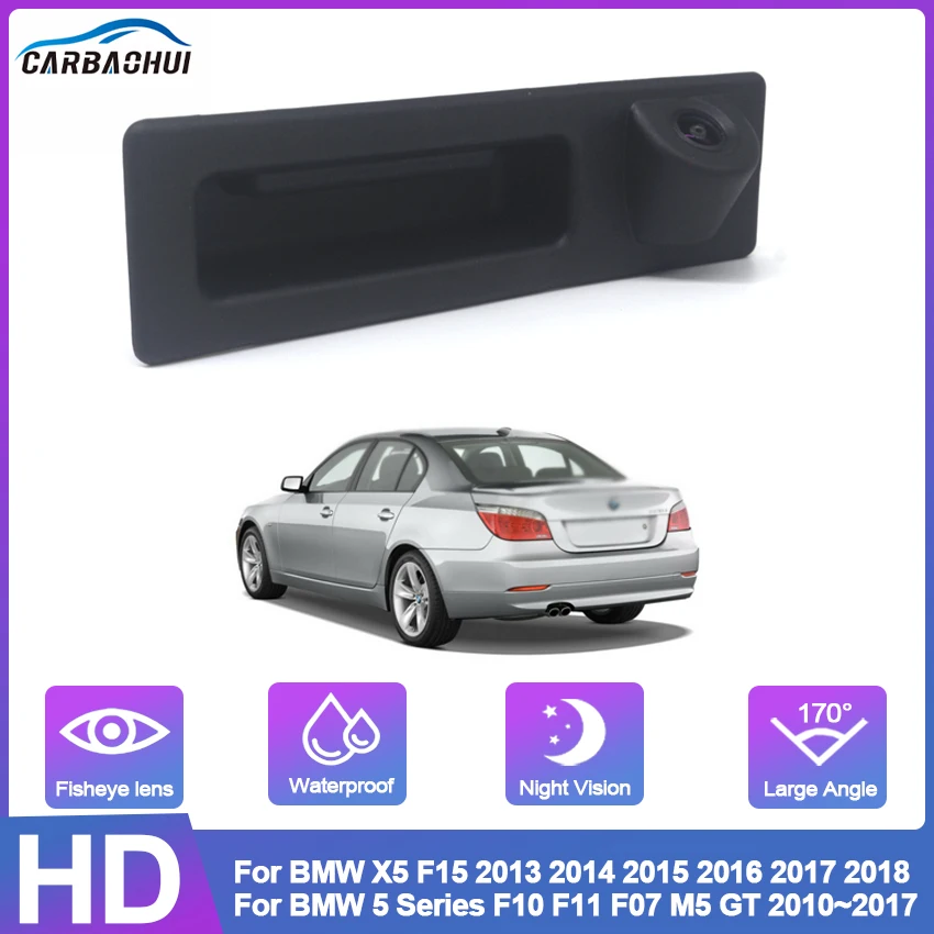 

Trunk Handle Camera For BMW 5 Series F10 F11 F07 M5 GT 2010~2017 X5 F15 2013 2014 2015 2016 2017 2018 Rear View Camera Backup