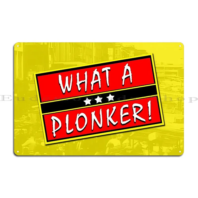 Only Fools What A Plonker Metal Plaque Poster Club Print Bar Wall Decor Cinema Tin Sign Poster