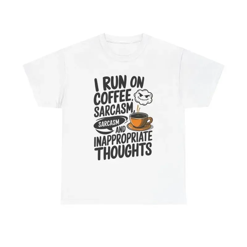 I Run On Coffee And Sarcasm Funny T Shirt Heavy Cotton