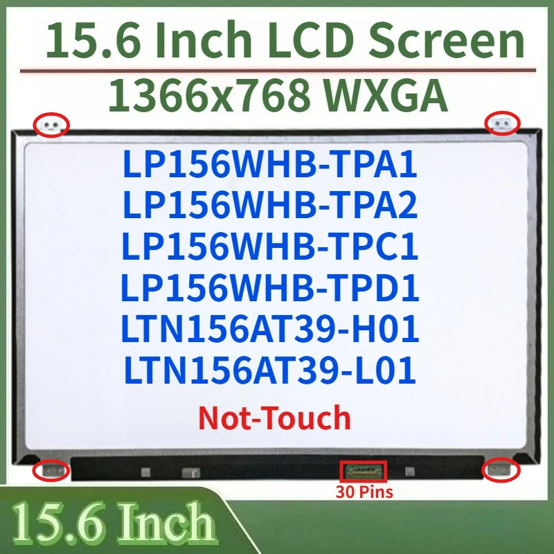 

15,6-дюймовый ЖК-экран LP156WHB-TPA1 LP156WHB-TPA2 LP156WHB-TPC1 LP156WHB-TPD1 LTN156AT39-H01 LTN156AT39-L01, панель дисплея 1366x768