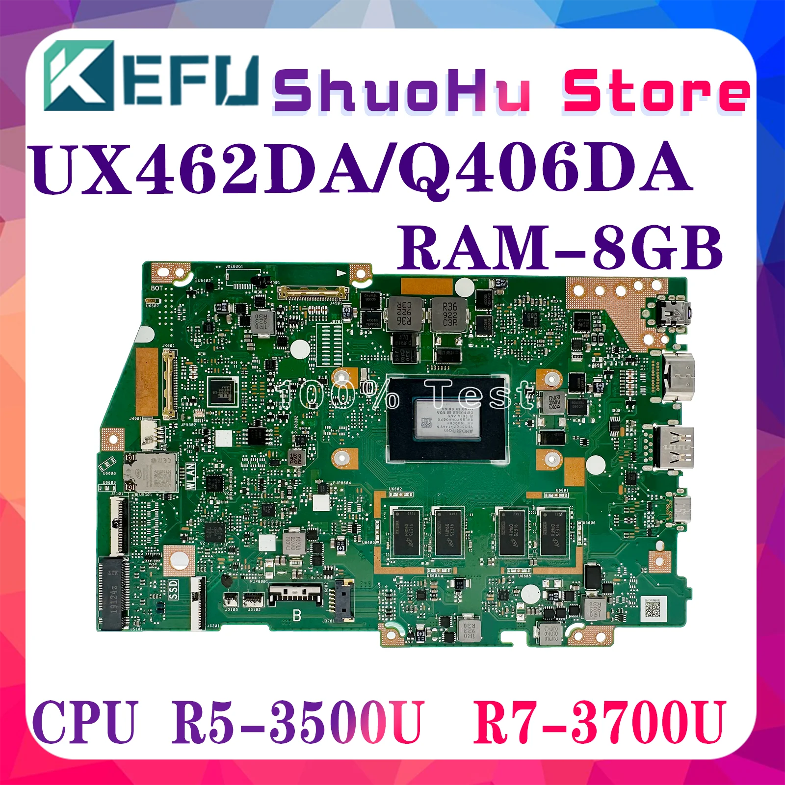 

KEFU UX462DA Mainboard For ASUS ZenBook Q406DA Q406Q Q406 Q406QA UX462QA UX462DA Laptop Motherboard W/R5-3500U R7-3700U 8G-RAM