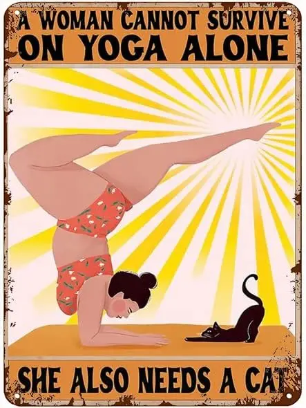 Vintage Tin Signs Kitchen Antique Metal Sign A Woman Cannot Survive On Yoga Alone She Also Needs A Cat Tin Sign Vintage Decorati