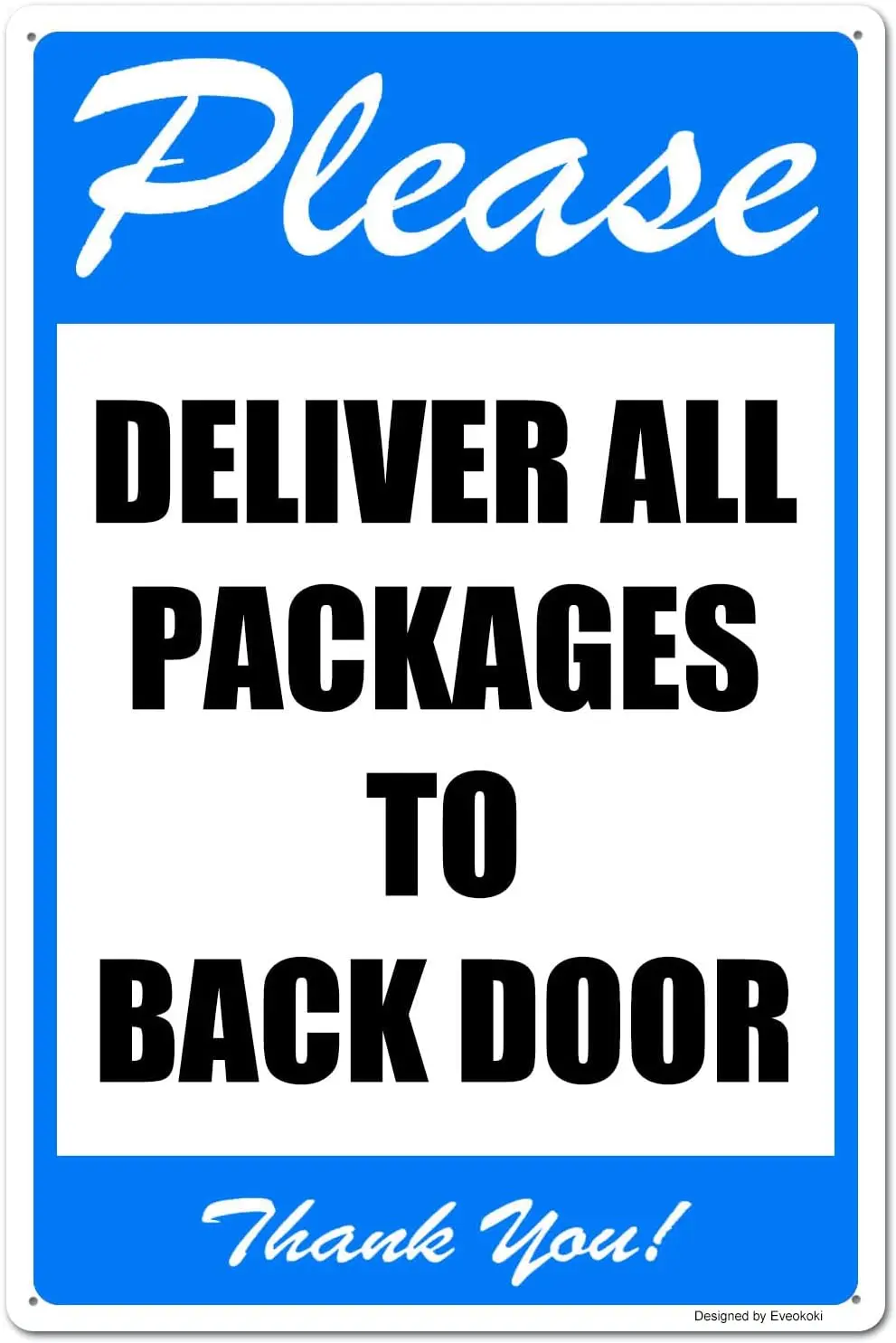 Please Deliver All Packages to Back Door Thank You Signs,   Package Delivery Sign Aluminum Metal Sign