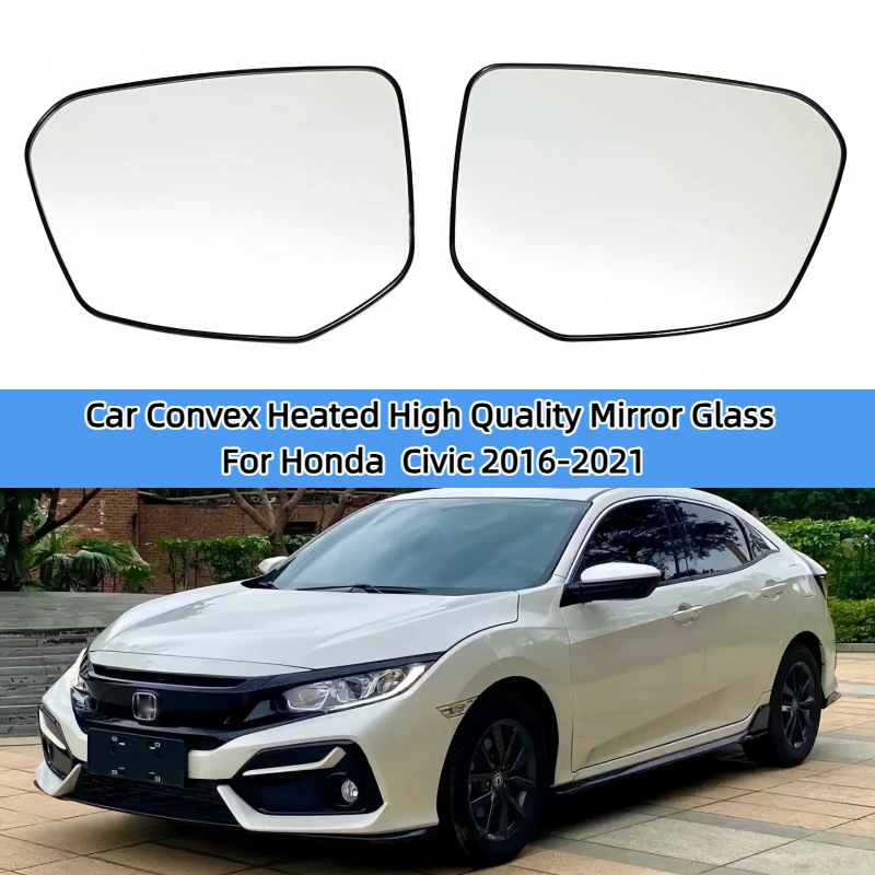 

Автомобильное выпуклое зеркальное стекло с подогревом высокого качества для Honda Civic 2016 2017 2018 2019 2020 2021
