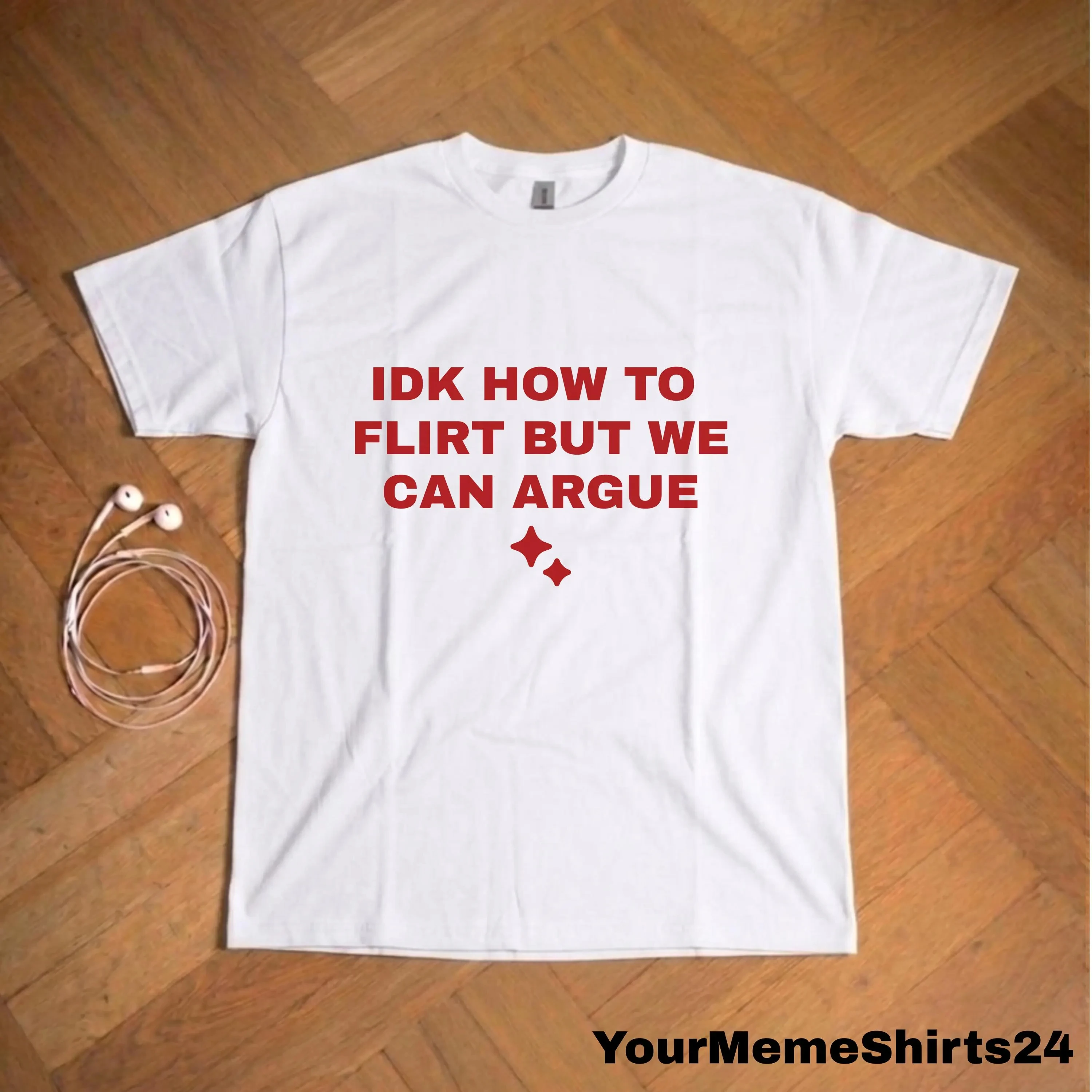 I Don't Know How To Flirt But We Can Argue Shirt Funny Sarcastic Dating Tee Y2K Edgy Graphic Top Toxic Humor Gift for Singles