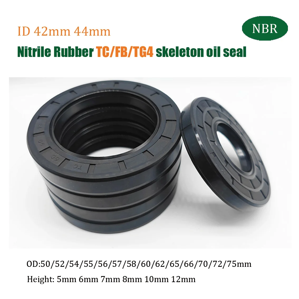 ID 42mm/44mm TC/FB/TG4 Framework NBR Nitrile Rubber Shaft Oil Seal OD 50/52/54/55/56/57/58/60/62/65/66/70/72/75mm Height 5-12mm