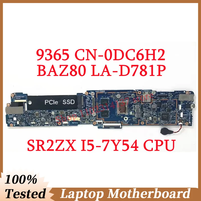 For DELL 9365 CN-0DC6H2 0DC6H2 DC6H2 With SR2ZX I5-7Y54 CPU Mainboard BAZ80 LA-D781P Laptop Motherboard 100% Tested Working Well