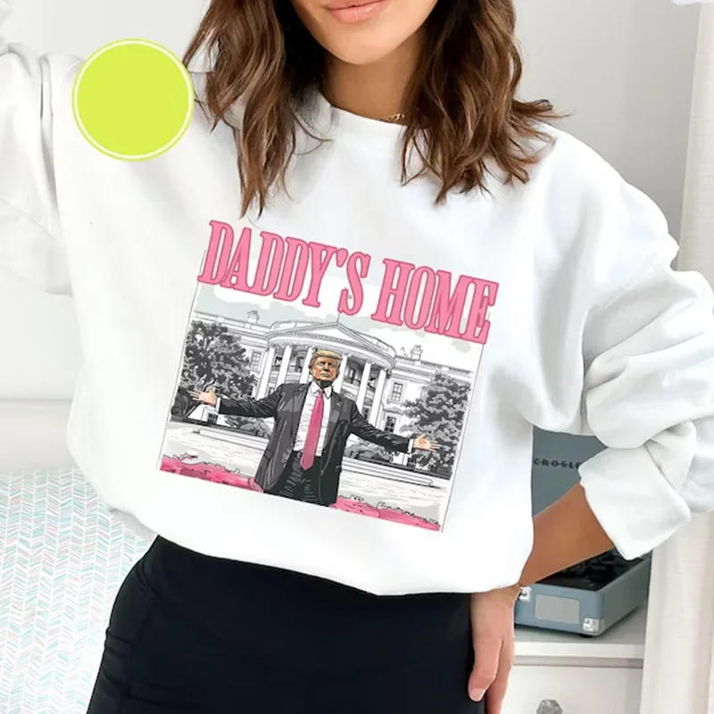 Trump 47 Crew Neck Sweatshirt, Trump 2024, Donald Trump 47th President,Daddy's Home White House Pink Trump 2024, Trump Gifts