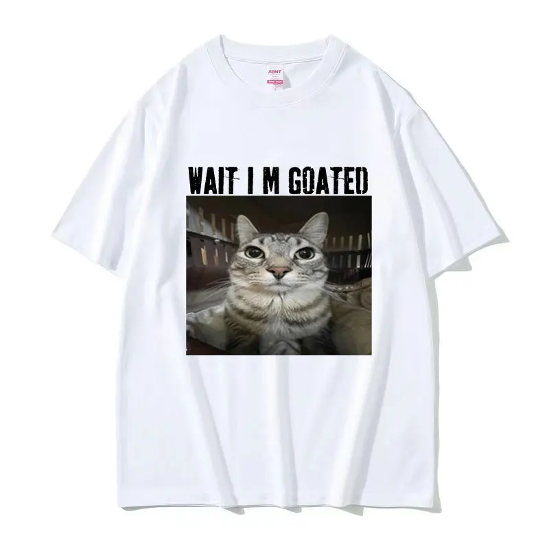 Wait I'm Goated Cat Funny Meme T Shirt Men Women Retro Fashion Cotton Short Sleeve T-shirts Summer O-Neck Cute Clothing T-shirt