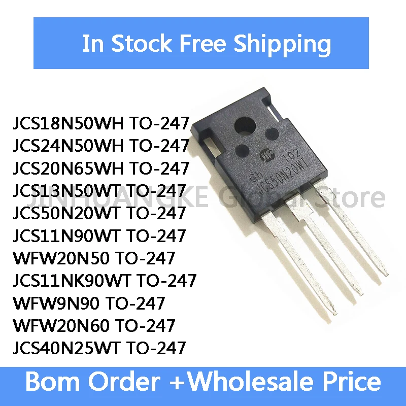 5PCS JCS18N50WH JCS20N65WH JCS24N50WH JCS11N90WT JCS50N20WT JCS13N50WT JCS11NK90WT JCS40N25WT WFW9N90 WFW20N50 WFW20N60 TO-247