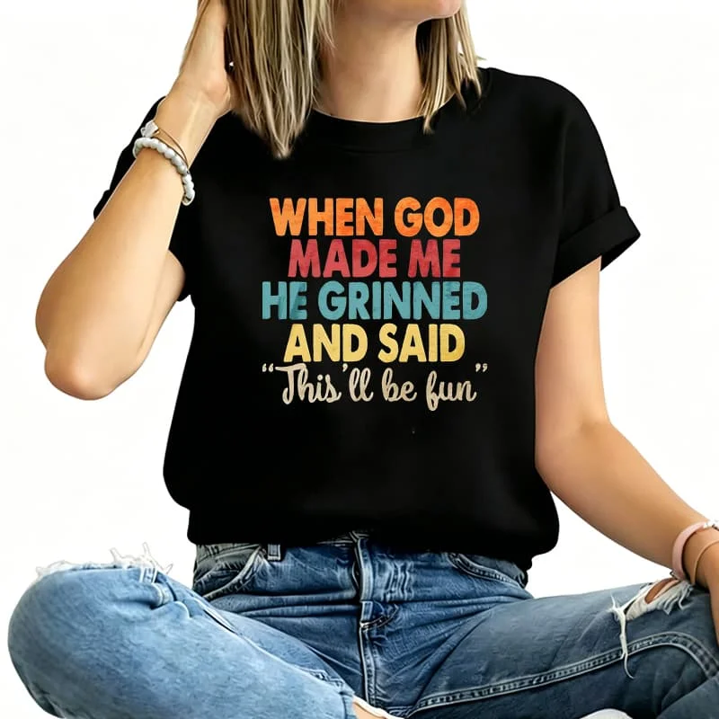 When God Created Me, He Smiled Women's T-Shirt 100% Cotton Funny Graphic Short Sleeve Tee Novelty Shirt Casual Crew Neck Top S-5Xl