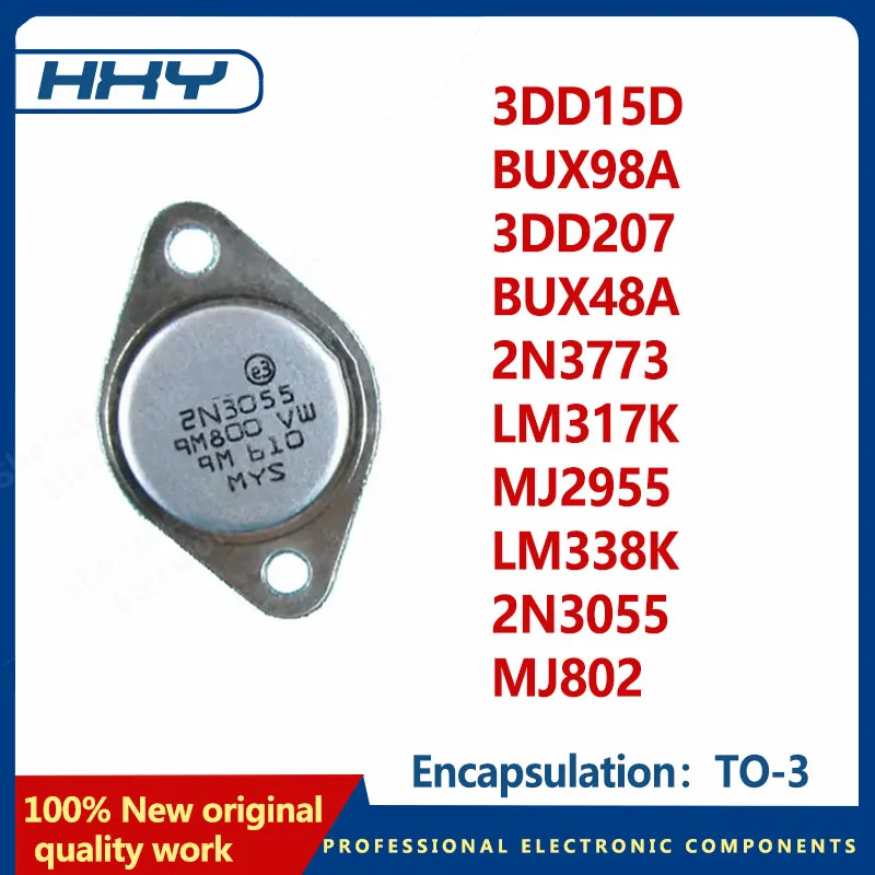 5PCS package TO-3 power transistor 3DD15D BUX98A 3DD207 BUX48A 2N3773 LM317K MJ2955 LM338K 2N3055 MJ802