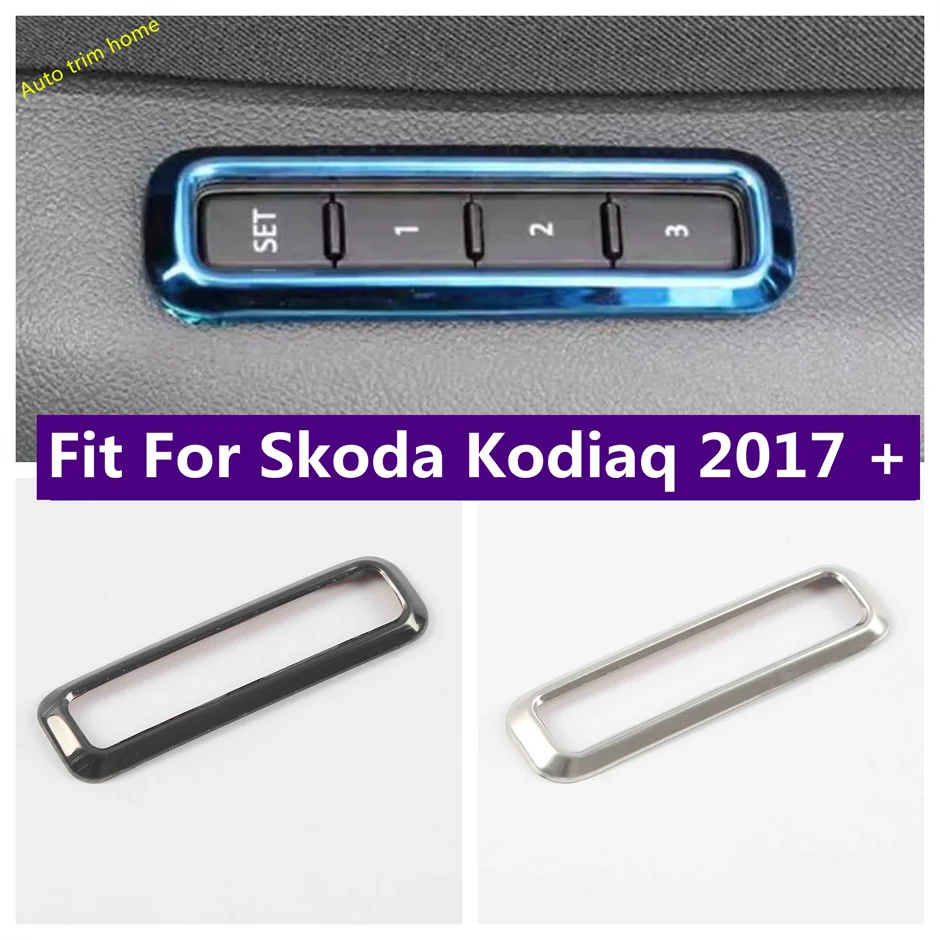 

Black Brushed / Blue / Silver Seat Adjustment Memory Button Switch Frame Cover Trim For Skoda Kodiaq 2017 - 2023 Car Accessories