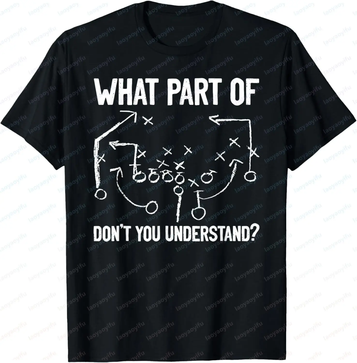 What Part of Don't You Understand Funny Football Play Design T-Shirt Short Sleeve Tee Personalized T-shirt Ropa Hombre