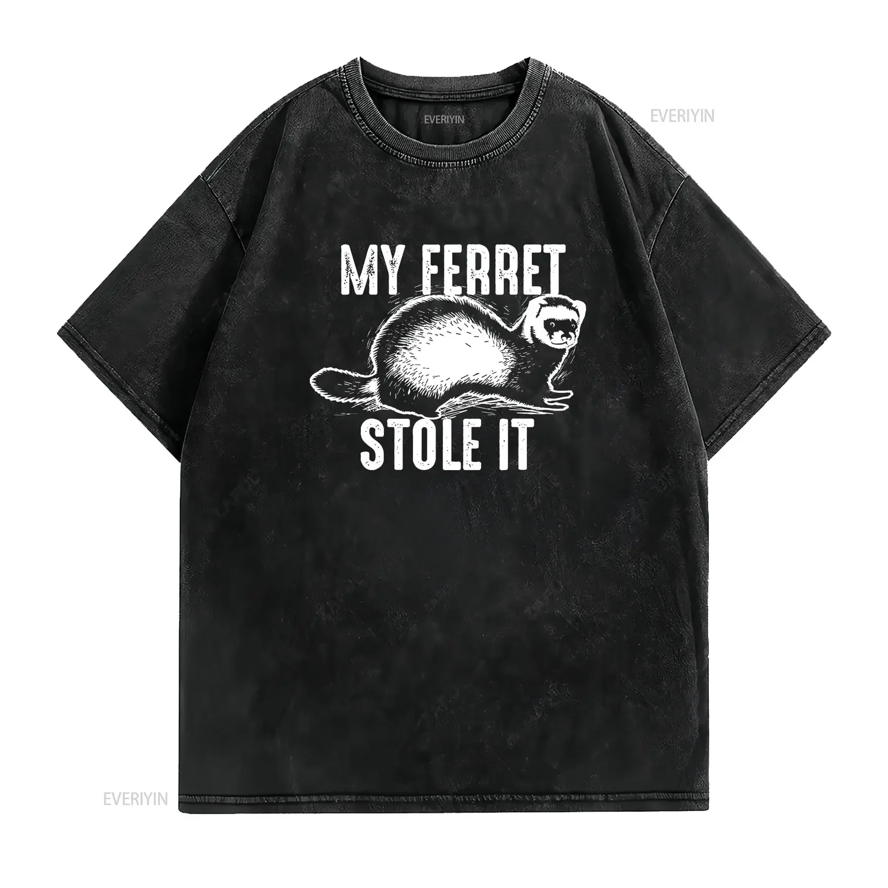 My Ferret Stole IT T Shirt Cute Polecat Lovers Funny  vintage Washed Unisex Versatile Casual Slightly designer clothes
