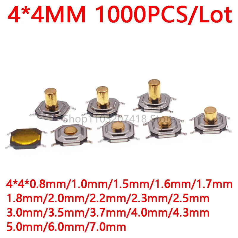 1000PCS/Lot 4X4X1.5MM 4*4*0.8mm~7mm SMD Tactile Tact Push Button Micro Switch 4*4*1.5mm Push Button Copper Head Keys Button 4Pin
