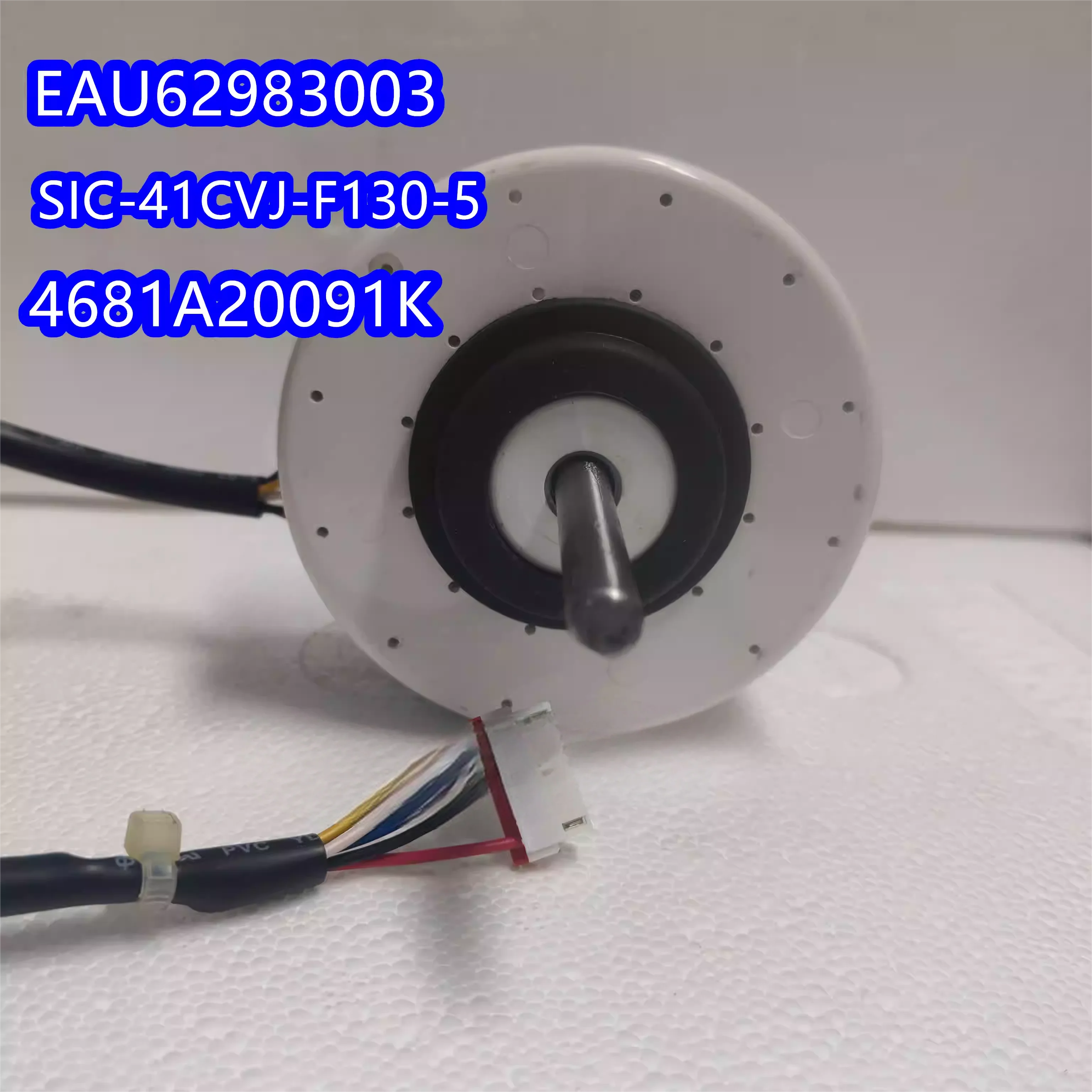 EAU62983003 SIC-41CVJ-F130-5 4681A20091K New air conditioner DC motor fan EAU62983003 SIC-41CVJ-F130-5 4681A20091K