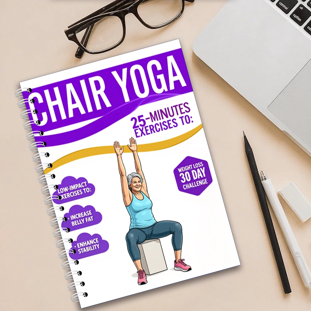 Chair Yoga Logbook Notebook Fitness Plan for Seniors Over 60, 30 Day Challenge Seated Yoga for Balance Flexibility, A5 Easy Guid