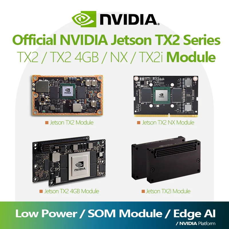 NVIDIA Jetson TX2 Series AI Module, TX2 / TX2 NX / TX2i / TX2 4GB Options, Industrial Edge AI Platform for Robotics & Vision