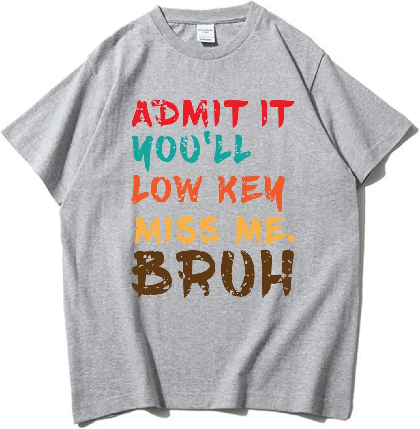 Admit It You'll Low Key Miss Me Bruh Shirt, Last Day of School Teacher T-Shirt, Graduation Gift New Fashion Top Tees