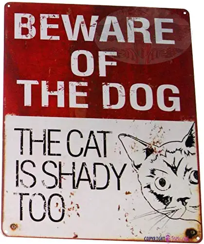 Retro Metal tin Sign Wall Decor Beware of The Dog.The Cat is Shady Too Sign Exterior Home Cave Garage bar Wall Decoration V sign