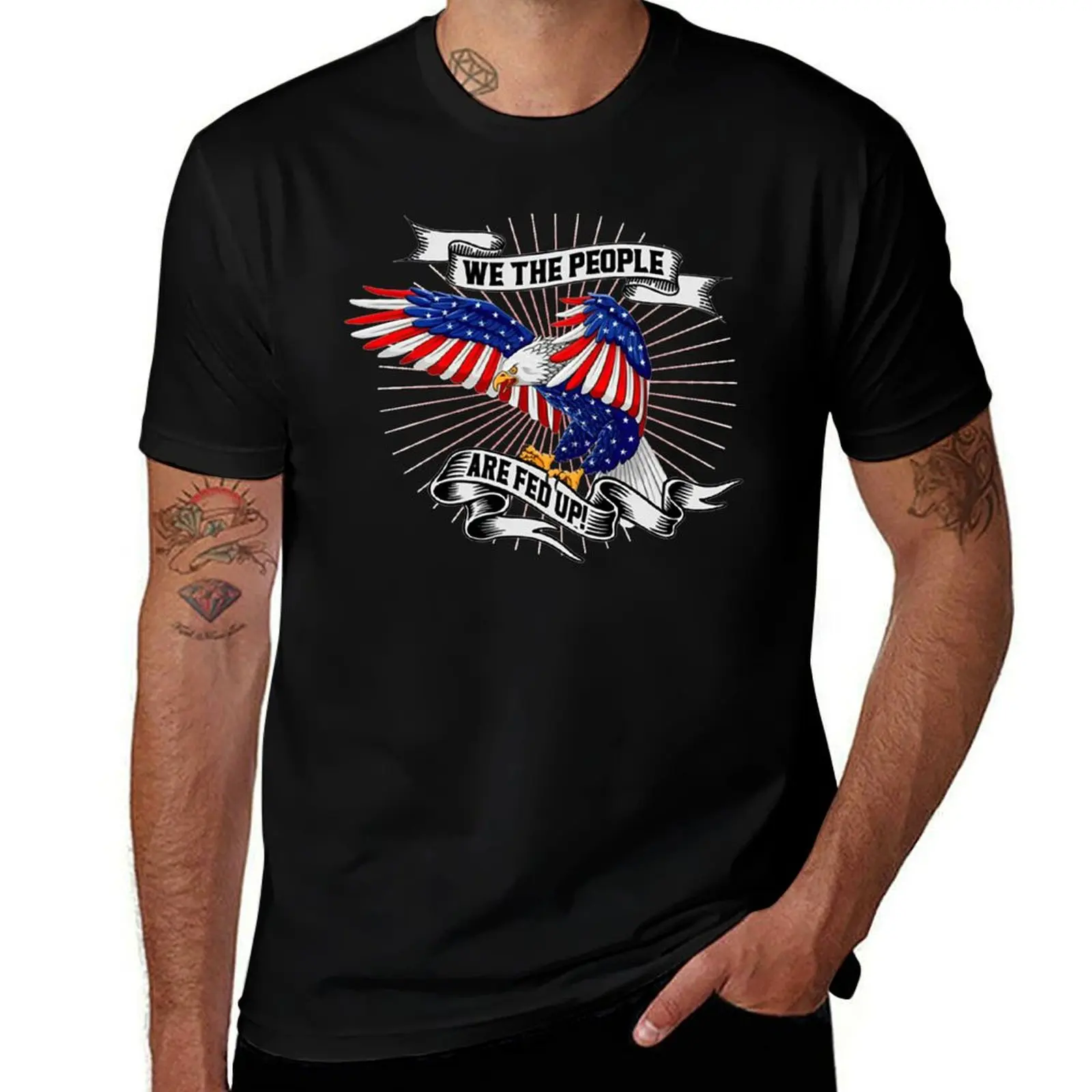 

We the people are fed up T-Shirt graphic t shirt vintage Short sleeve tee cute tops t shirt men