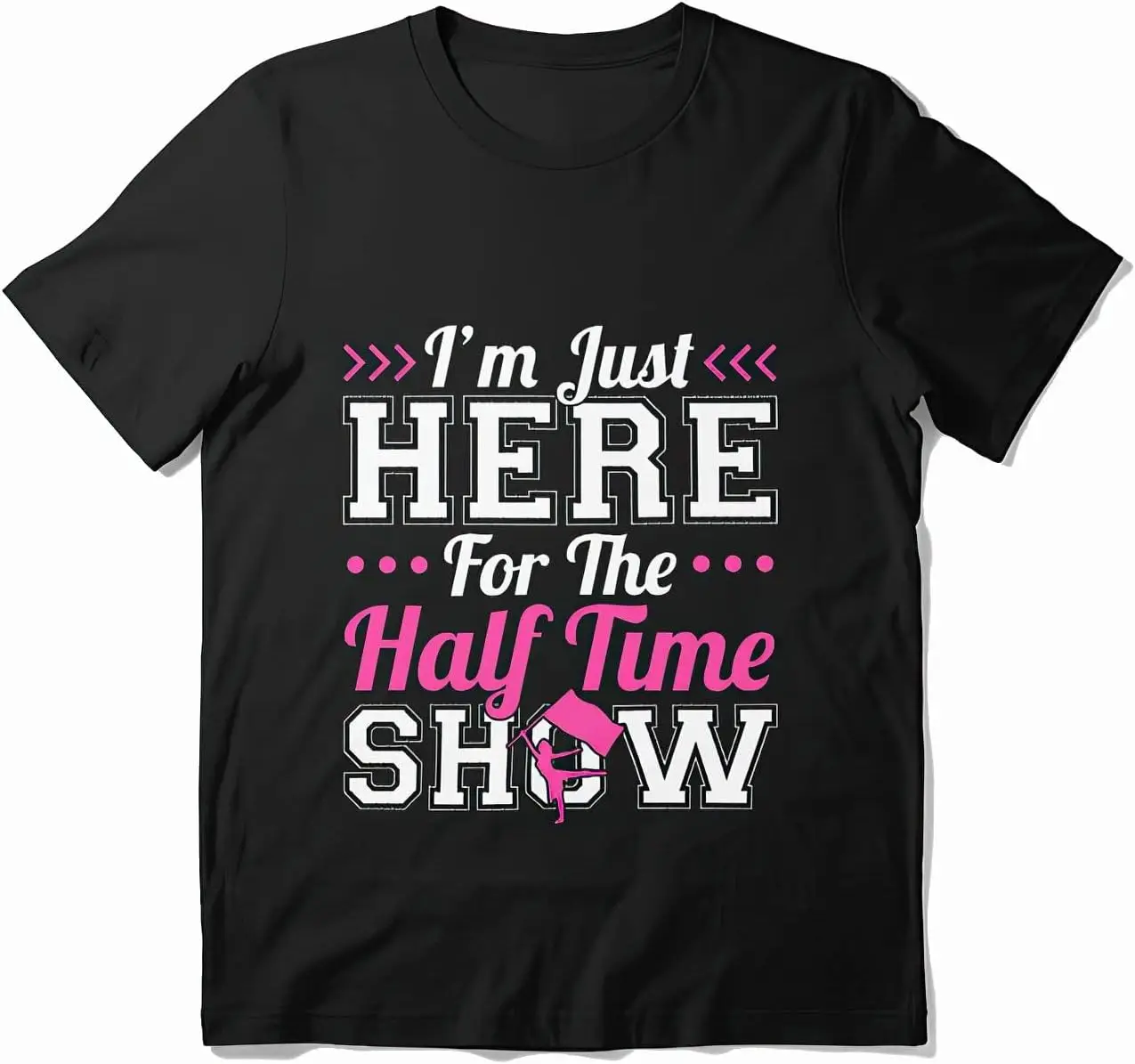 Generic Color Guard Mom I'm Just Here for The Half Time Show تي شيرت مخصص أسود، متوسط - 5X-Large