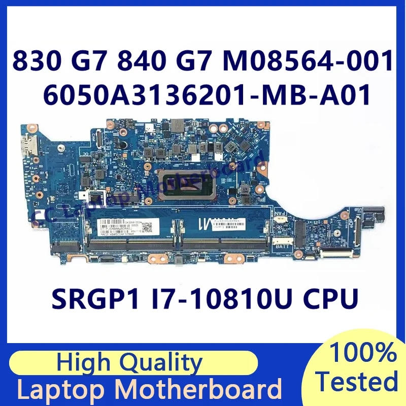 

M08564-001 M08564-501 M08564-601 For HP 830 G7 840 G7 Laptop Motherboard W/SRGP1 I7-10810U CPU 6050A3136201-MB-A01(A1) 100% Test