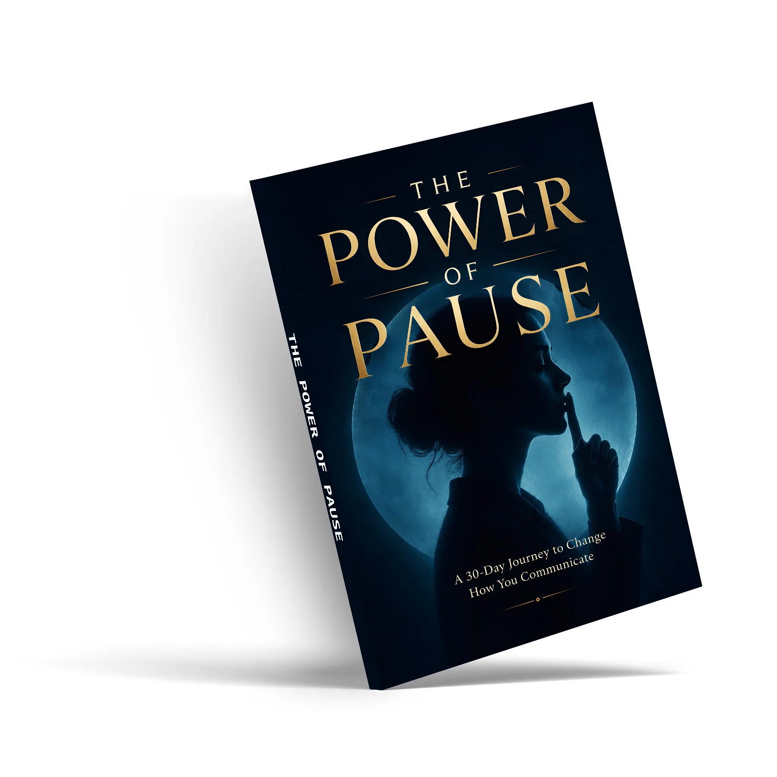 The Power of Pause, 30-Day Communication Reset, Emotional Regulation, and Personal Growth Book