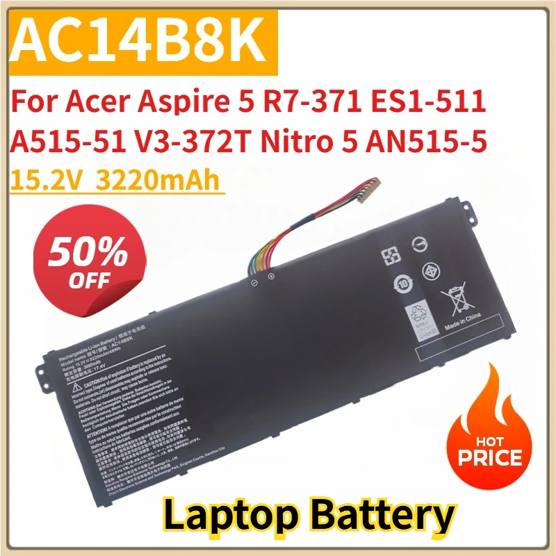 

New Laptop Battery AC14B8K 15.2V 3220mAh for Acer Aspire 5 R7-371 ES1-511 A515-51 V3-372T Nitro 5 AN515-51 Spin SP111-31 SF314