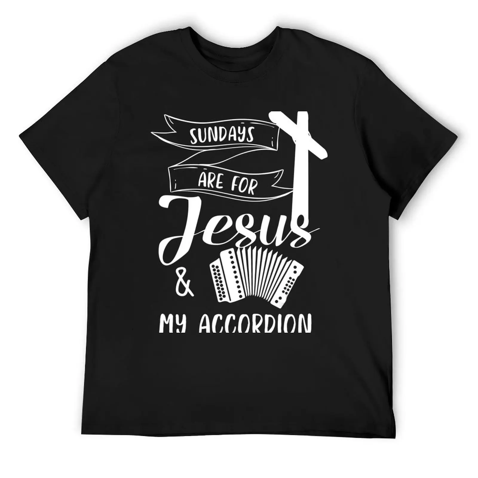 Accordion Merch Jesus Quotes Gifts For Accordion Players T-Shirt summer top cute clothes plain mens big and tall t shirts