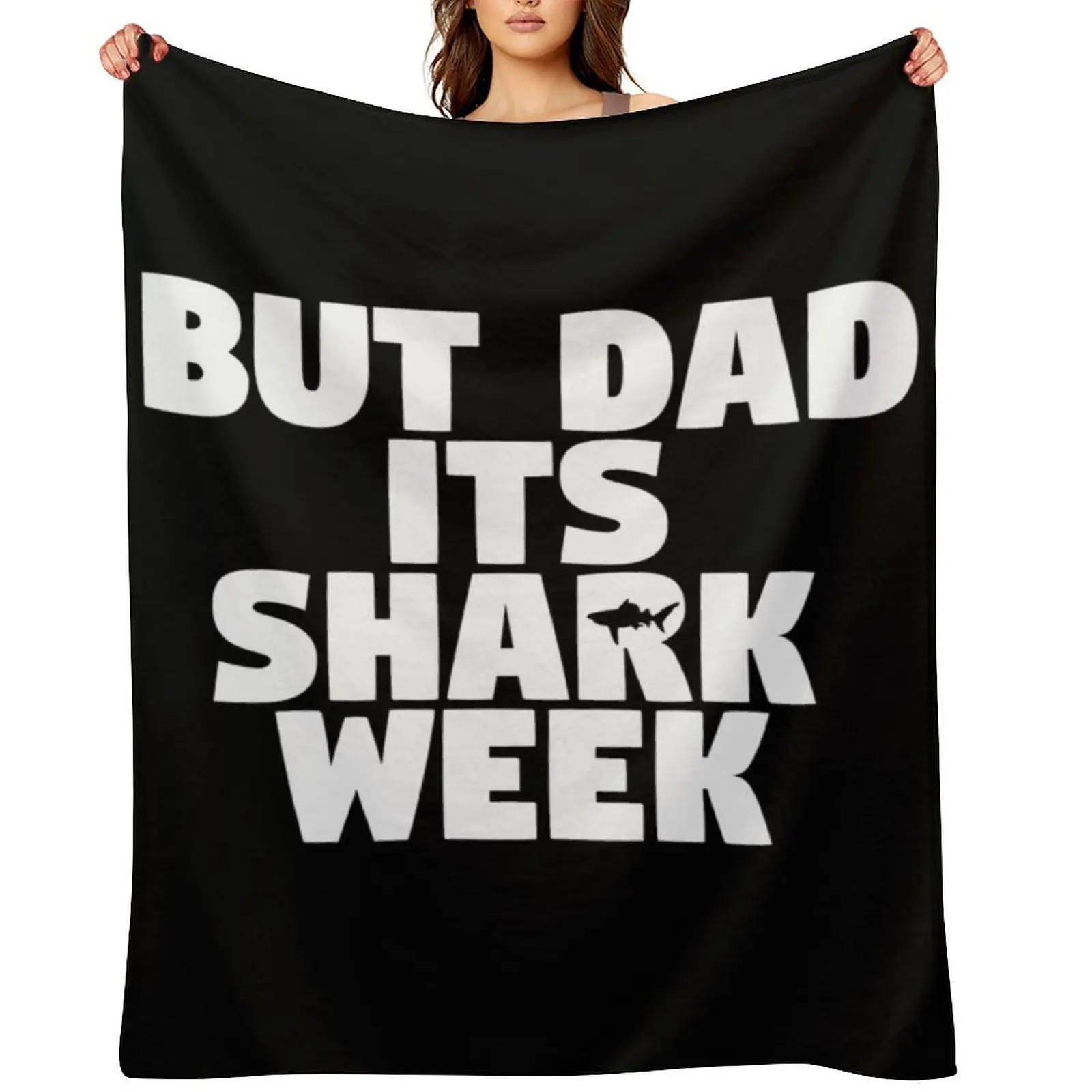 

But Dad Its Shark Week - Step Brothers Throw Blanket Stuffeds Vintage Single Bed Blankets