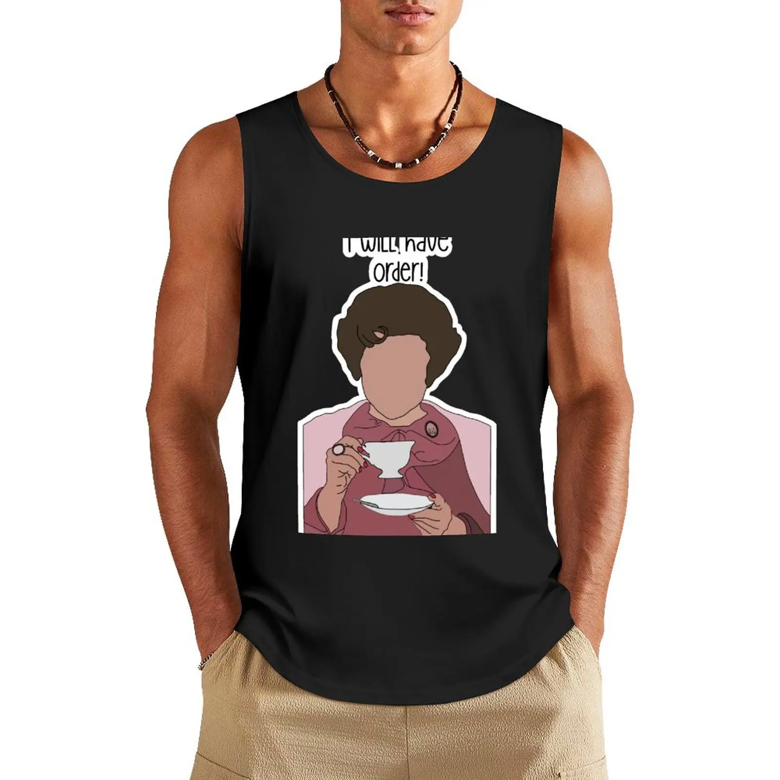 

Dolores Umbridge, I Will Have Order Tank Top Vest for boy Clothing sleeveless t-shirts for men
