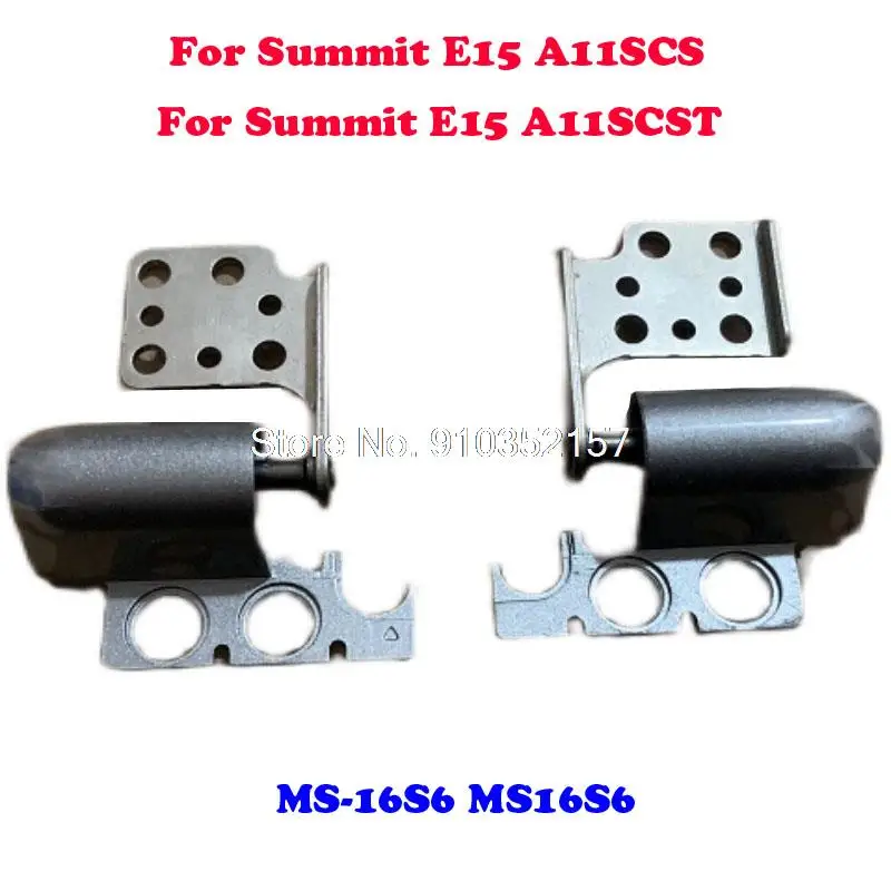 Laptop Summit E15 P15 LCD Hinge L&R For MSI Summit E15 A11SCS A11SCST MS-16S6 MS16S6 New