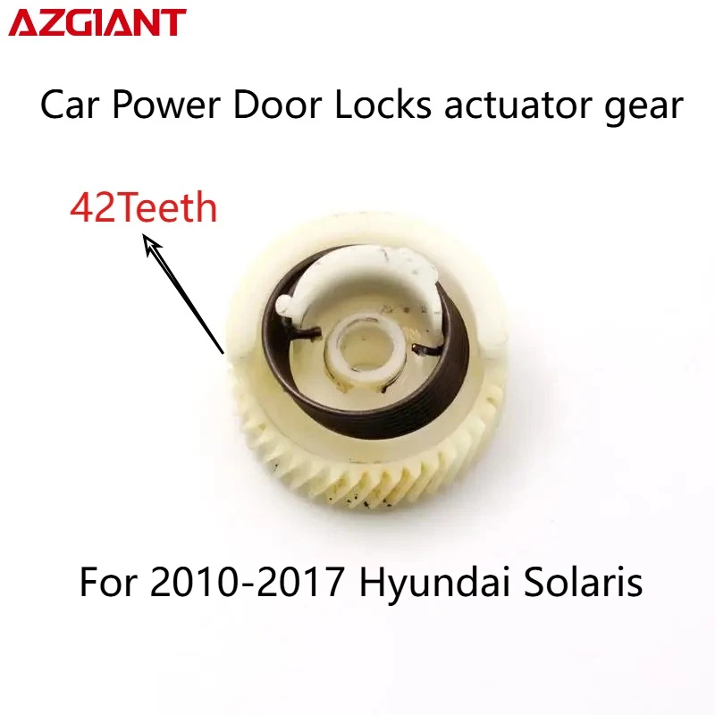 

Azgiant 42T For Hyundai Solaris 2010-2017 Car Power Door Locks actuator gear Wear-resistant plastics automotive accessories