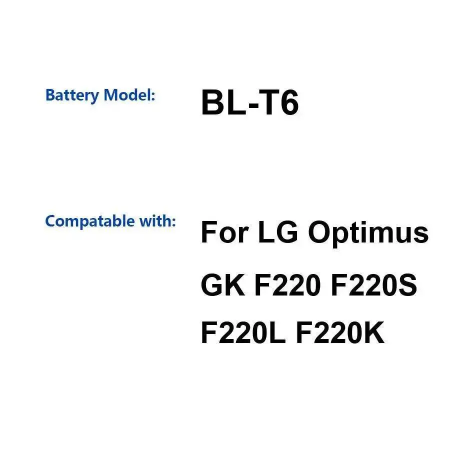 

Для LG Optimus GK F220 F220S F220L F220K BL-T6 3100 мАч долговечный аккумулятор для мобильного телефона